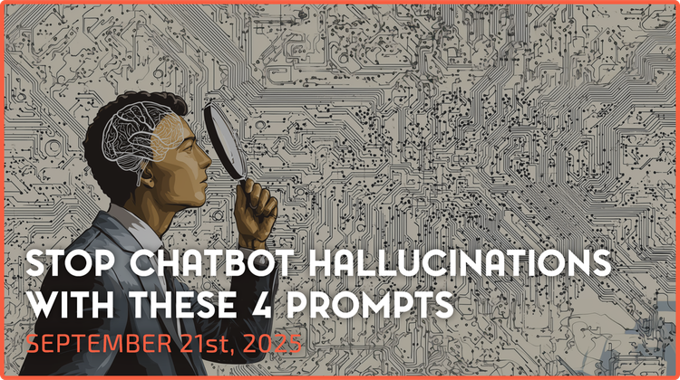 Stop Chatbot Hallucinations with these 4 Prompts
