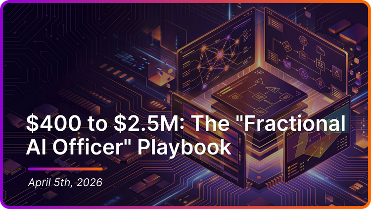$400 to $2.5M: The "Fractional AI Officer" Playbook