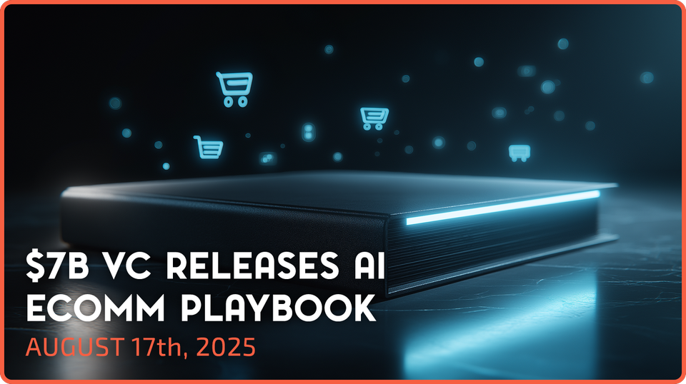 New: $7B VC’s AI eComm Playbook